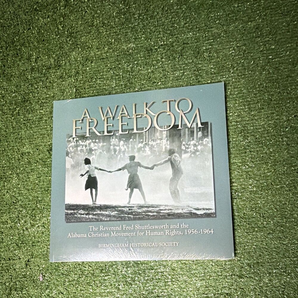 Birmingham Historical Society A Walk to Freedom Paperback Illustrated First Ed